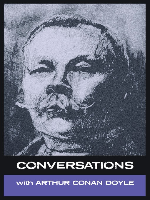 Title details for Conversations with Arthur Conan Doyle by Arthur Conan Doyle - Available